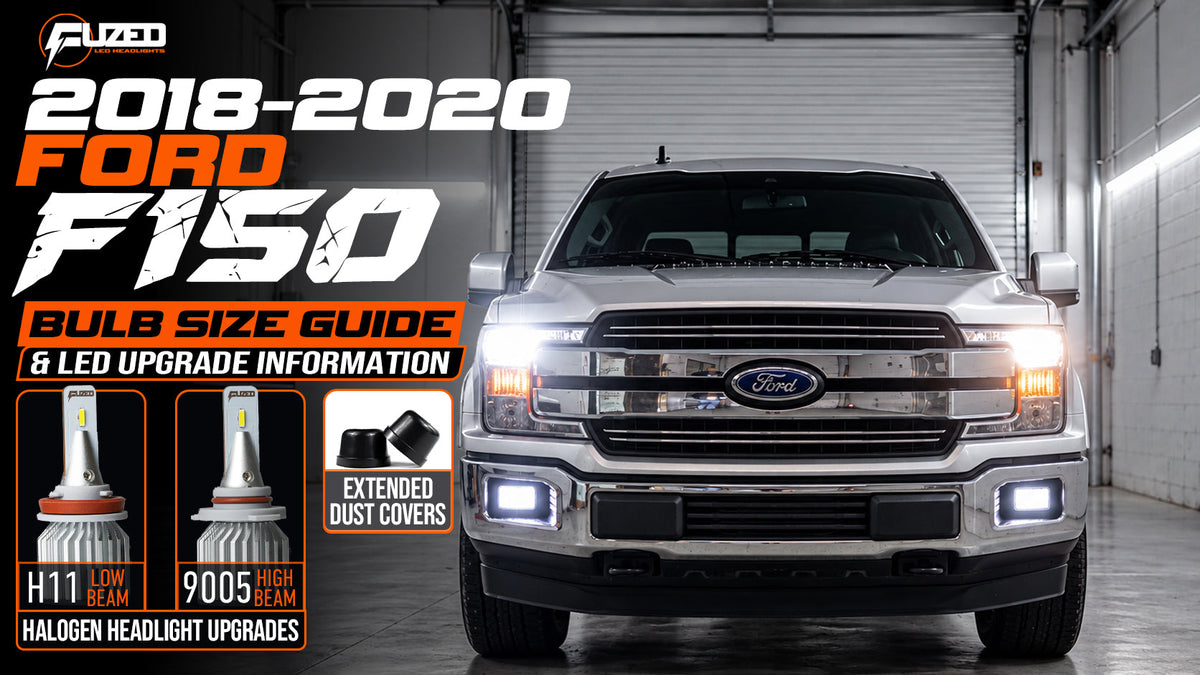 2018-2020 Ford F-150 LED bulb size guide showing H11 low beam, 9005 high beam and extended dust covers for halogen headlights